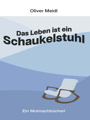 cover image of Das Leben ist  ein Schaukelstuhl (Deutschsprachige Ausgabe)